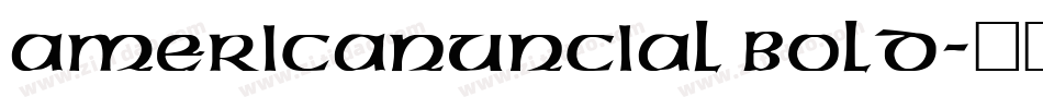 AmericanUncial Bold字体转换